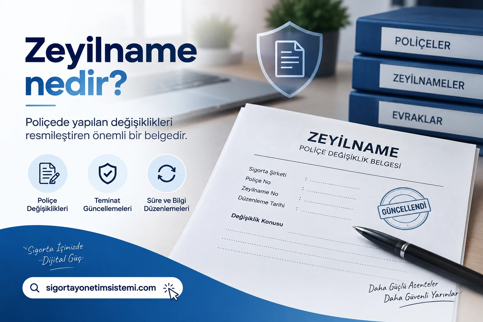 Zeyilname Nedir? Sigortada Zeyil Ne Demek ve Ne Zaman Yapılır?